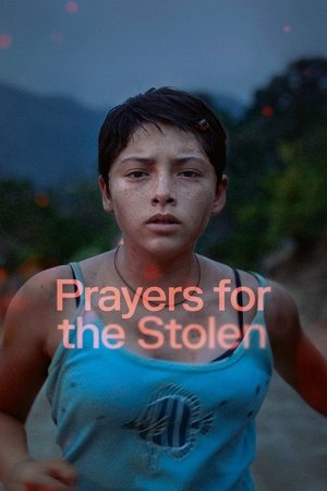 Watch Free Prayers for the Stolen (2021)