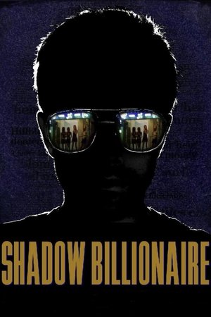 Watch Free Shadow Billionaire (2009)