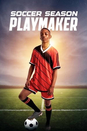 Watch Free Soccer Season Playmaker (2025)