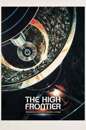 Watch Free The High Frontier The Untold Story of Gerard K ONeill (2021)