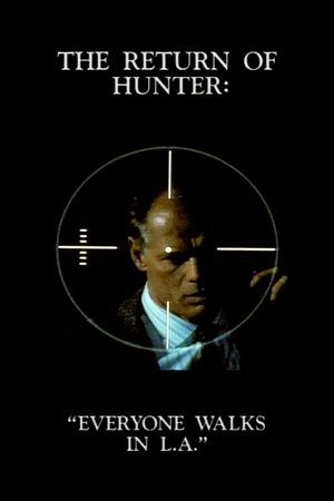 Watch Free The Return of Hunter Everyone Walks in L A (1995)
