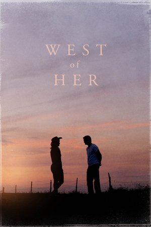 Watch Free West of Her (2016)