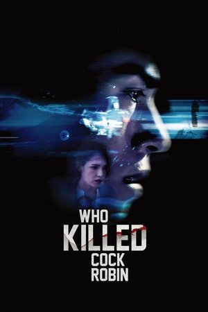Watch Free Who Killed Cock Robin? (2017)