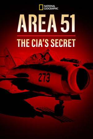 Watch Free Area 51 The CIAs Secret Files (2014)