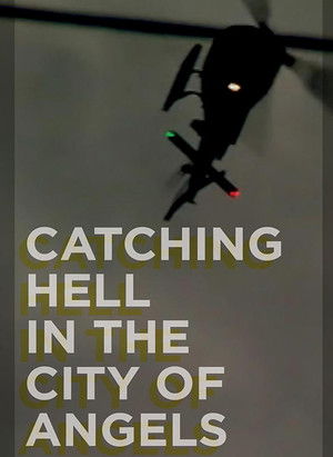 Watch Free Catching Hell in the City of Angels (2013)