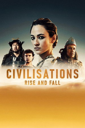 Watch Free Civilisations: Rise and Fall (2025)