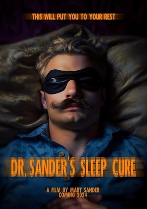Watch Free Dr Sanders Sleep Cure (2024)