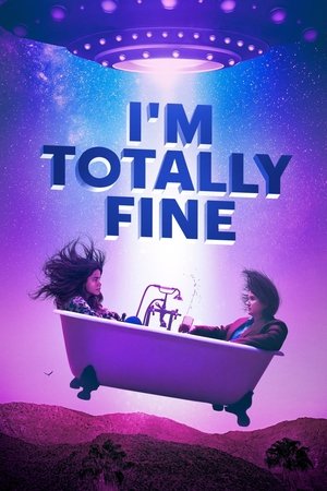 Watch Free Im Totally Fine (2022)