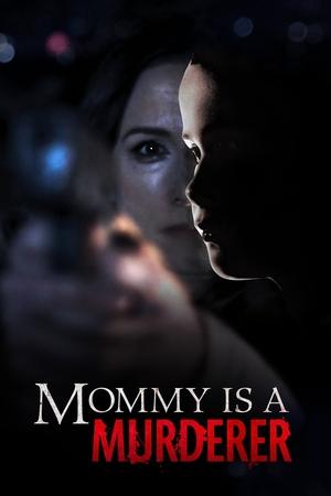 Watch Free Mommy is a Murderer (2020)