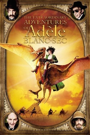 Watch Free The Extraordinary Adventures of Adele Blanc-Sec (2010)