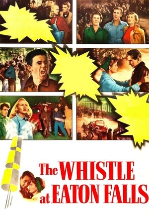 Watch Free The Whistle at Eaton Falls (1951)
