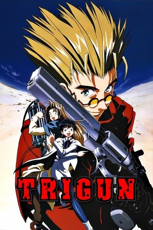 Watch Free Trigun (1998)