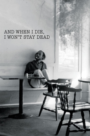 Watch Free And when I die, I wont stay dead (2015)