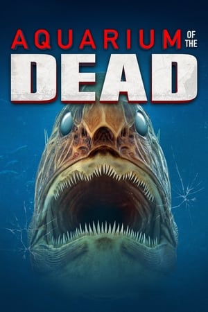 Watch Free Aquarium of the Dead (2021)