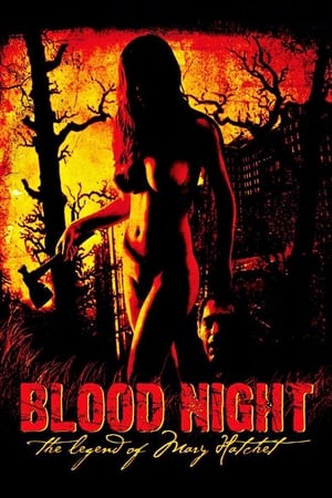 Watch Free Blood Night: The Legend of Mary Hatchet (2009)