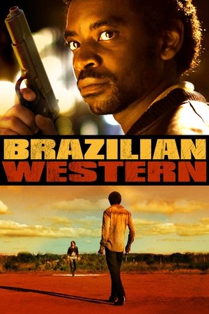 Watch Full Movie: Brazilian Western (2013)