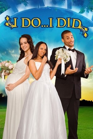 Watch Free I Do... I Did! (2009)