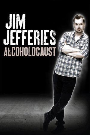 Watch Full Movie: Jim Jefferies Alcoholocaust (2010)