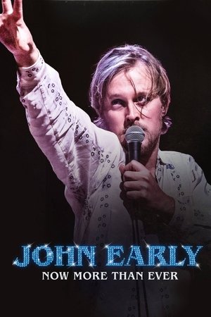 Watch Free John Early Now More Than Ever (2023)