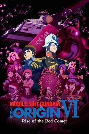 Watch Free Mobile Suit Gundam: The Origin VI Rise of the Red Comet (2018)