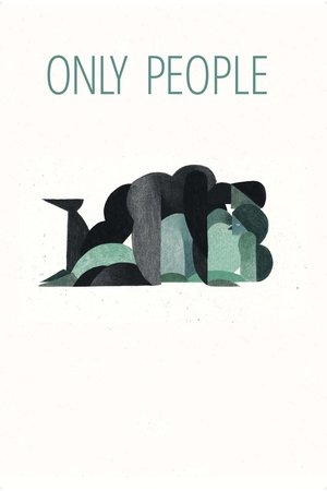 Watch Free Only People (2018)