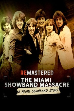 Watch Free ReMastered The Miami Showband Massacre (2019)