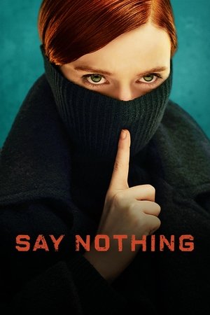 Watch Free Say Nothing (2024-)