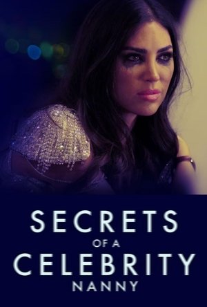 Watch Free Secrets of A Celebrity Nanny (2023)