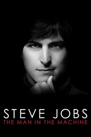 Watch Free Steve Jobs: The Man in the Machine (2015)