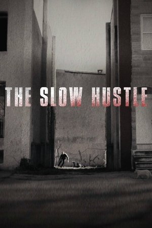 Watch Free The Slow Hustle (2021)