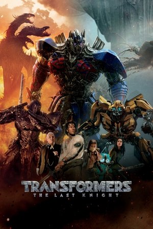 Watch Free Transformers: The Last Knight (2017)