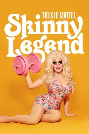 Watch Free Trixie Mattel Skinny Legend (2019)