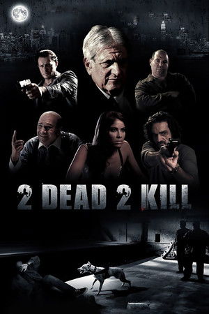 Watch Free 2 Dead 2 Kill (2013)