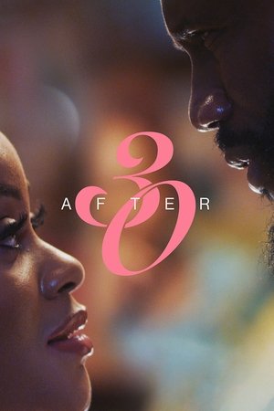 Watch Free After 30 (2025)
