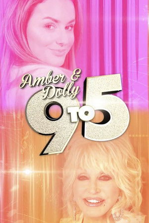 Watch Free Amber &amp; Dolly: 9 to 5 (2019)
