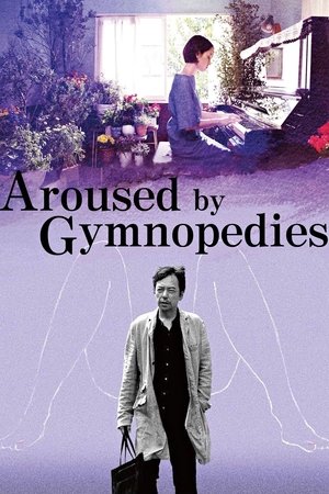 Watch Free Aroused by Gymnopedies (2016)