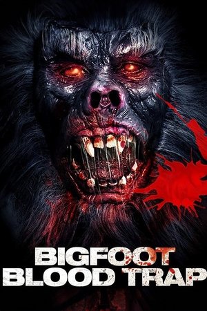 Watch Free Bigfoot Blood Trap (2017)