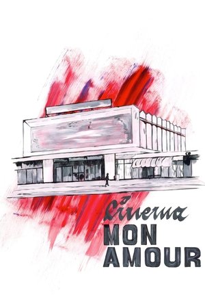Watch Free Cinema, mon amour (2015)