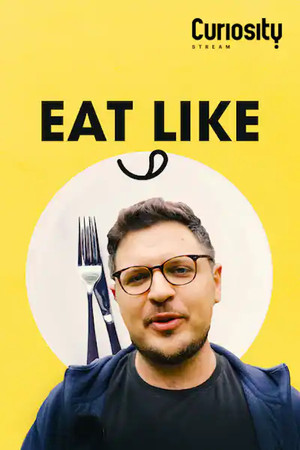 Watch Free Eat Like (2021)