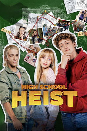 Watch Free High School Heist (2025)