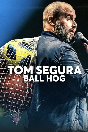 Watch Free Tom Segura: Ball Hog (2020)