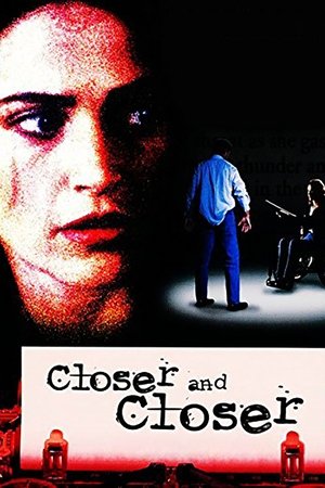 Watch Free Closer and Closer (1996)