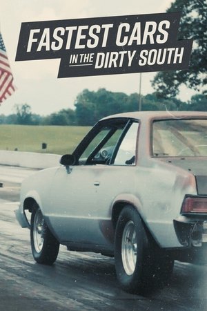 Watch Free Fastest Cars in the Dirty South (2019-)