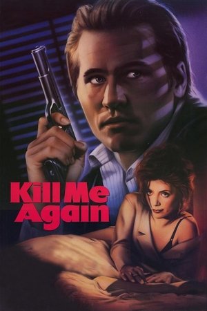 Watch Free Kill Me Again (1989)