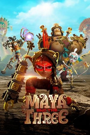 Watch Free Maya and the Three (2021)