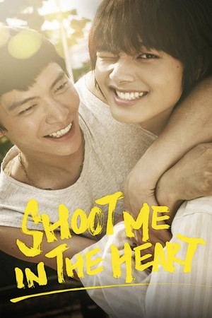 Watch Free Shoot Me in the Heart (2015)