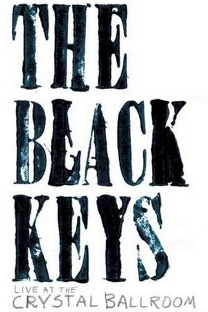 Watch Free The Black Keys Live at the Crystal Ballroom (2008)