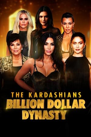 Watch Free The Kardashians Billion Dollar Dynasty (2023-)