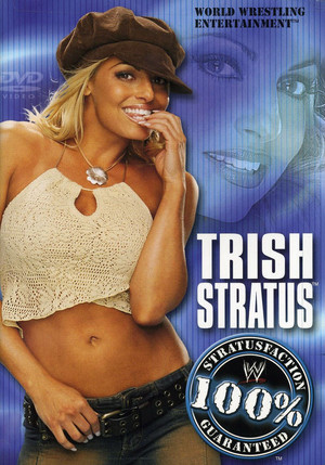 Watch Free WWE Trish Stratus 100 Stratusfaction (2003)