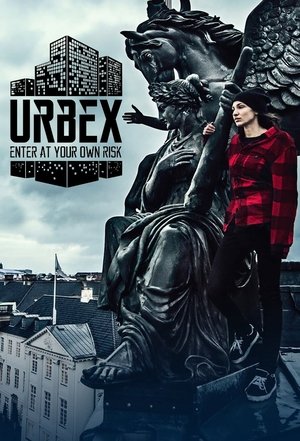 Watch Free URBEX Enter at Your Own Risk (2016-)